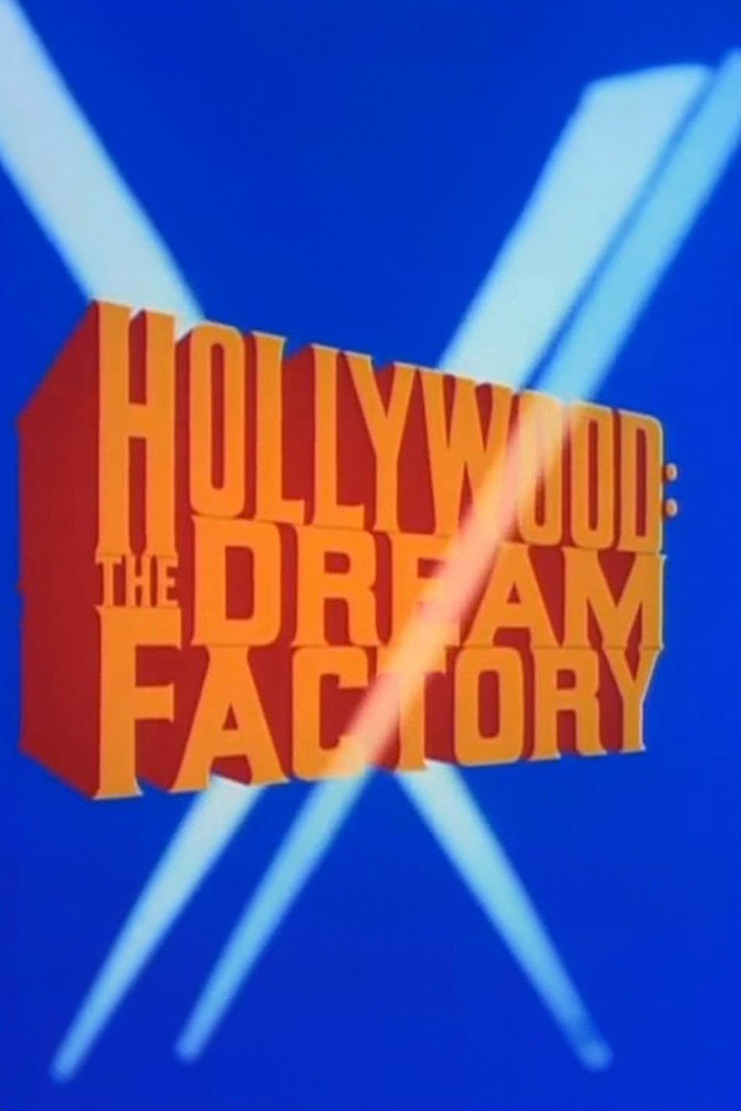 Постер Hollywood: The Dream Factory